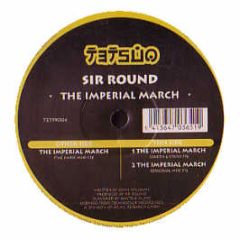 Sir Round - The Imperial March - Tetsuo
