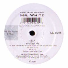 Larry Heard Presents Mr White - You Rock Me / The Sun Can't Compare - Alleviated