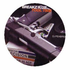 DJ Peabird - Tool Time - Breakz R Uz