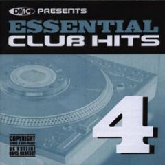 Dmc Presents - Essential Club Hits Volume 4 - DMC