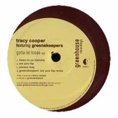 Tracy Cooper - Gotta Get Loose EP - Greenhouse