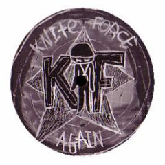 Knite Force Presents - Mind Over Madness - Kniteforce Again
