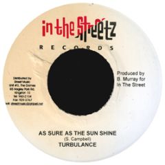 Turbulance - As Sure As The Sun Shine - In The Street Records