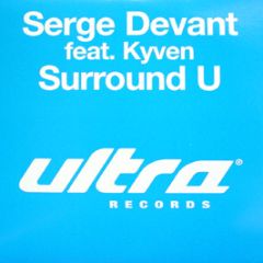 Serge Devant Feat. Kyven - Surround U - Ultra Records