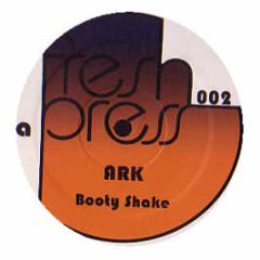 ARK - Booty Shake - Fresh Press 2