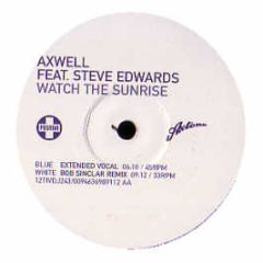 Axwell Feat Steve Edwards - Watch The Sunrise - Positiva