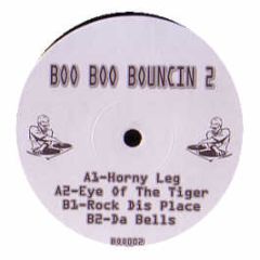 Boo Boo Bouncin - Horny Leg / Eye Of The Tiger - Boo Boo Bouncin 2