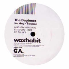 The Beginerz - No Way - Wax Habit