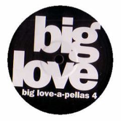Various Artists - Big Love A Pellas 4 - Big Love