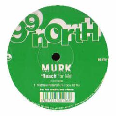 Murk / Funky Green Dogs - Reach For Me (1998 Remix) - 99 North