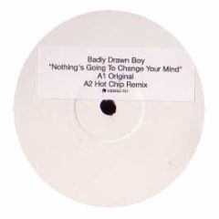 Badly  - Nothings Going To Change Your Mind - EMI