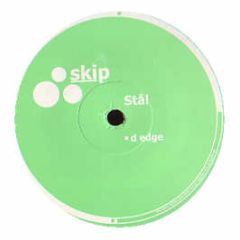 Stal - D Edge - Skip