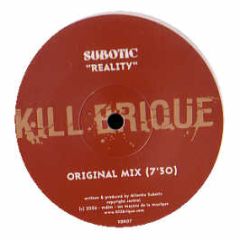 Subotic - Reality - Kill Brique