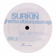 Surkin - Ghetto Obsession EP - Institubes