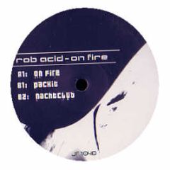 Rob Acid - On Fire - Junkfood