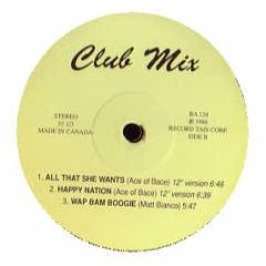 Ace Of Base / Matt Bianco - All That She Wants / Wap Bam Boogie - White