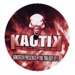 Arkitech - The Trilogy (EP 1) - Kaotik Records