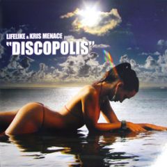 Lifelike & Kris Menace - Discopolis - Defected