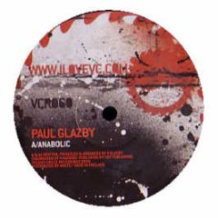 Paul Glazby - Anabolic - Vicious Circle 