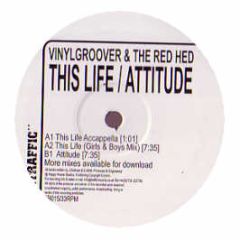Vinylgroover & The Red Hed - This Life - Traffic Records