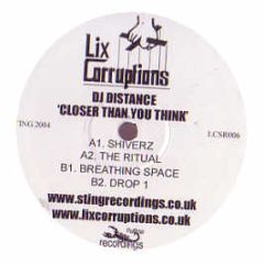 DJ Distance - Closer Than You Think - Lix Corruptions / Sting Recordings