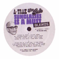 A-Trak Presents The Rub - Sunglasses Is A Must (Blends) - Smelly Fatso Records