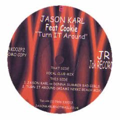 Jason Karl Feat. Cookie - Turn It Around - JAK