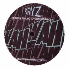 Kryz - Return To Libc (Dyskonform) EP - Wahwah