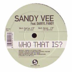 Sandy Vee Feat. Darryl Pandy - Who That Is? - Sound Of Digital Art