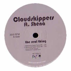 Cloudskippers Ft Shena - The Real Thing - House Nation