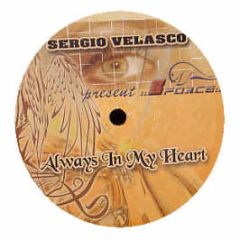 Sergio Velasco Presents Bforce - Always In My Heart - Contrasena