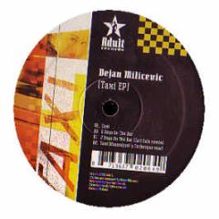 Dejan Milicevic - Taxi EP - Adult Records