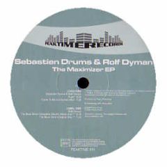 Sebastien Drums & Rolf Dyman - The Maximizer EP - Peaktime Records