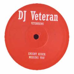 DJ Veteran - Knight Rider / Missing You - White