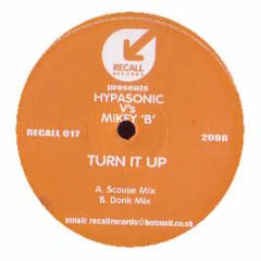 Hypasonic Vs Mikey B - Turn It Up - Recall Records
