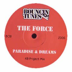 The Force - Paradise & Dreams - Bouncin Tunes