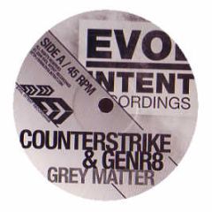 Counterstrike & Gener8 - Grey Matter - Evol Intent