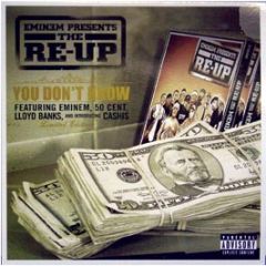 Eminem Presents The Re-Up - You Don't Know - Shady Records