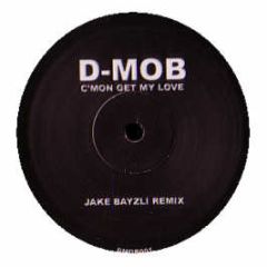 D Mob - C'Mon Get My Love (2006 Remix) - Dmob 1