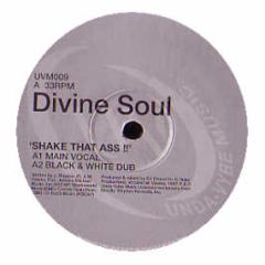 Divine Soul - Shake That Ass! - Undavybe