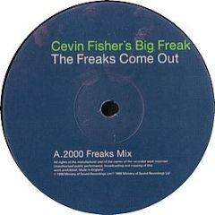 Cevin Fisher's Big Freak - The Freaks Come Out - Ministry Of Sound