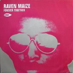 Raven Maize - Forever Together (1998 Remix 1) - Heat