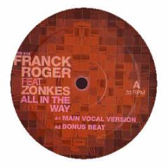 Franck Roger Feat. Zonkes - All In The Way - Real Tone Records