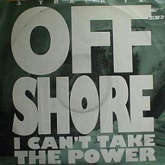Off Shore - I Can't Take The Power - CBS