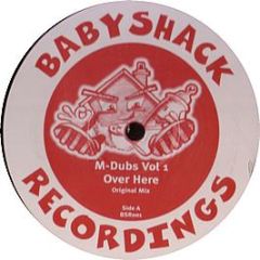 M Dubs - Over Here - Babyshack