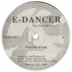 E-Dancer - Velocity Funk - KMS