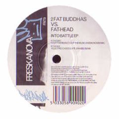2 Fat Buddhas Vs Fathead - Into Battle EP - Freskanova