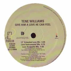 Tene Williams - Give Him A Love He Can Feel - Elektra
