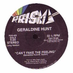 Geraldine Hunt - Can't Fake The Feeling - Prism