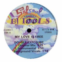 Double Exposure - My Love Is Free - Salsoul/DJ Tools